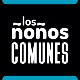 Los ñoños comunes Podcast artwork