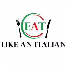 Eat Like an Italian Podcast artwork