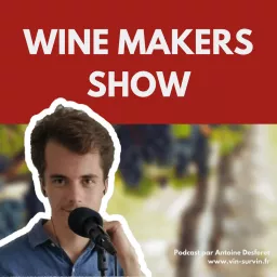 Wine Makers Show : le podcast sur le vin artwork