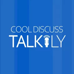 Cool Discuss: Talkily Podcast artwork