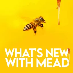 What's New With Mead Podcast artwork