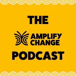 The AmplifyChange Podcast