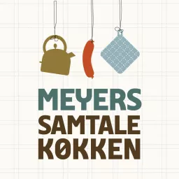 Meyers Samtalekøkken Podcast artwork