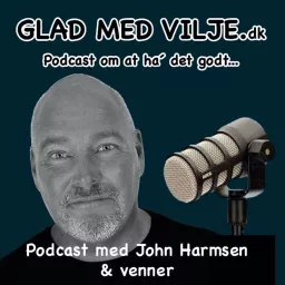 Glad Med Vilje - med John Harmsen Podcast artwork