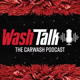 Wash Talk: The Carwash Podcast artwork