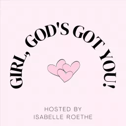 Girl, God's Got You! Podcast artwork