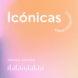 Icónicas Podcast artwork