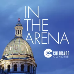 In the Arena with Colorado Concern Podcast artwork