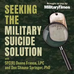 Seeking the Military Suicide Solution Podcast artwork