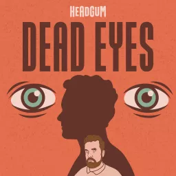 Dead Eyes Podcast artwork