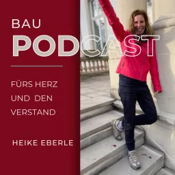 Bau-Podcast fürs Herz und den Verstand artwork