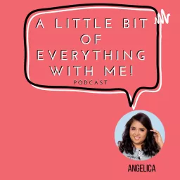 A Little Bit Of Everything With Me! Podcast artwork
