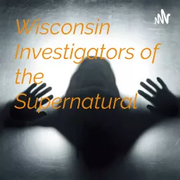 Wisconsin Investigators of the Supernatural👻👀