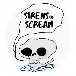 Sirens of Scream Podcast artwork