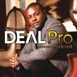 The Deal Pro Podcast with Jamel Gibbs