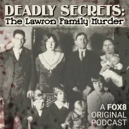 Deadly Secrets: The Lawson Family Murder Podcast artwork