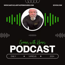 Connor with Honor - Managing your real estate health in Santa Clarita, Los Angeles California, and beyond! Podcast artwork