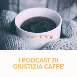 I podcast di Giustizia Caffè artwork