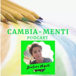 Cambia-Menti di Barbara Nipoti Podcast artwork