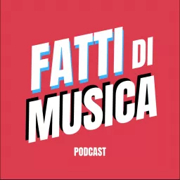 Fatti di musica - Podcast artwork