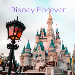Disney Forever: The Best Disney Movie Podcast artwork