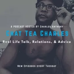 Chat Tea Charles Podcast artwork
