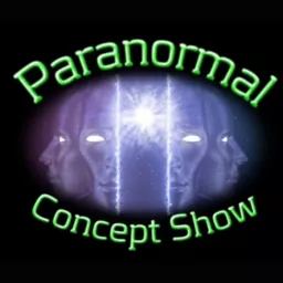 Paranormal Concept Show Podcast artwork