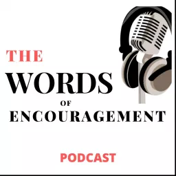 Words of Encouragement Podcast artwork