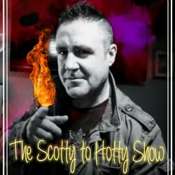 The Scotty to Hotty Show Podcast artwork