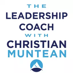The Leadership Coach with Christian Muntean Podcast artwork