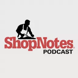 ShopNotes Podcast artwork