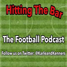 Hitting the Bar: The Football Podcast artwork