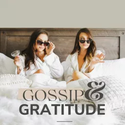 Gossip and Gratitude Podcast artwork