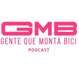 Gente que monta Bici Podcast artwork