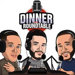 Dinner At The Round Table Podcast artwork