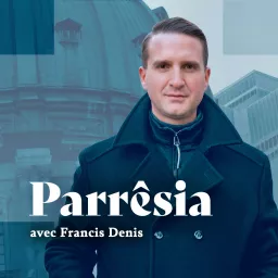 Parrêsia avec Francis Denis - Catholic Podcast artwork