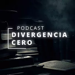 DIVERGENCIA CERO Podcast artwork