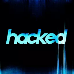 Hacked Podcast artwork