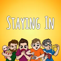 The Staying In Podcast - four pals talk video games, board games, movies, and nonsense artwork