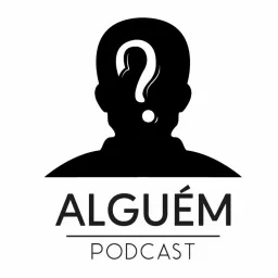 Podcast Alguém artwork