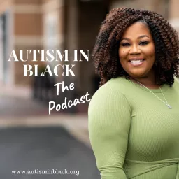 The Autism in Black Podcast