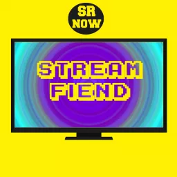 SR Now : Stream Fiend Podcast artwork