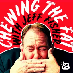 Chewing the Fat with Jeff Fisher Podcast artwork