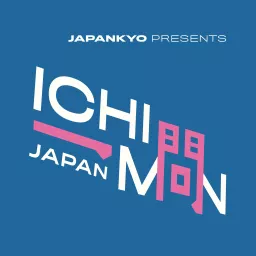 Ichimon Japan A Podcast About Japan And The Japanese Language By Japankyo Com Podcast Addict
