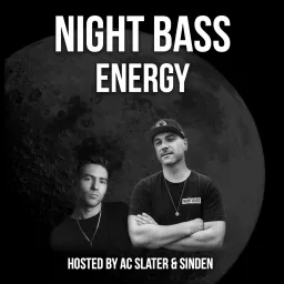 AC Slater & Sinden Present: Night Bass Energy Podcast artwork