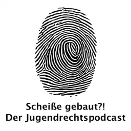 Scheiße gebaut?! Der Jugendrecht Podcast