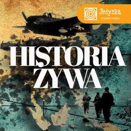 Historia żywa Podcast artwork