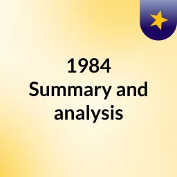 1984 Summary and analysis