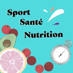 Sport Santé Nutrition Podcast artwork