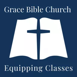 Grace Bible Church of Boerne - Equipping Class